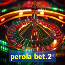 perola bet.2